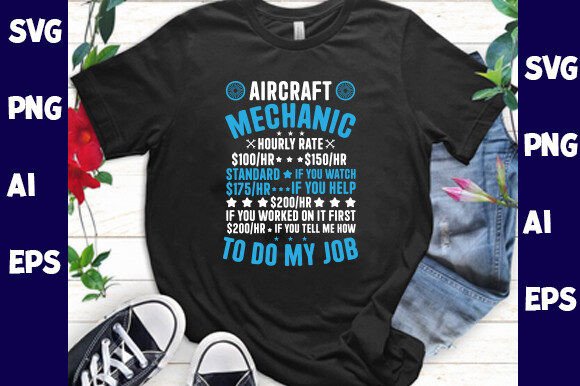 Aircraft Mechanic Hourly Rate Graphics and T-Shirt Designs