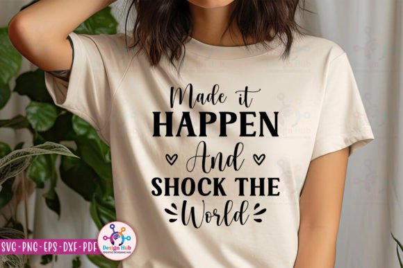 Made It Happen and Shock the World SVG: A Versatile Graphic Design Asset for Creative Publishing