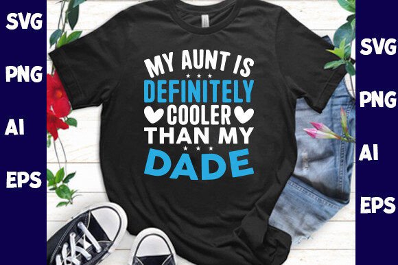 My Aunt is Definitely Cooler Than My Graphics and T-Shirt Designs Review