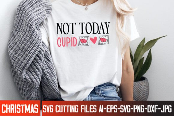 Not Today Cupid SVG Design Review