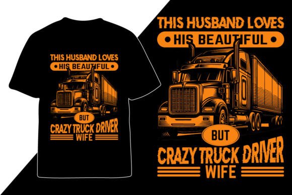 Truck Driver T Shirt Design for Small Business Branding